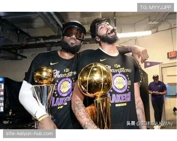 安东尼·戴维斯内线高效防守拉开詹姆斯进攻空间提升球队整体效率